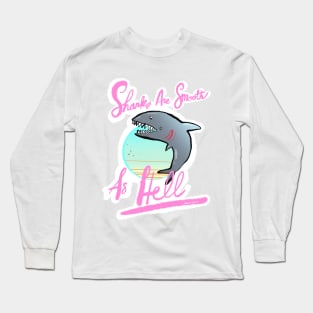 Sharks Are Smooth As Hell Long Sleeve T-Shirt